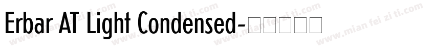 Erbar AT Light Condensed字体转换